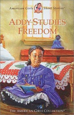 Addy Studies Freedom (American Girls Short Stor... 1584854804 Book Cover
