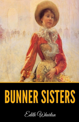 Bunner Sisters B08YQMC3RV Book Cover