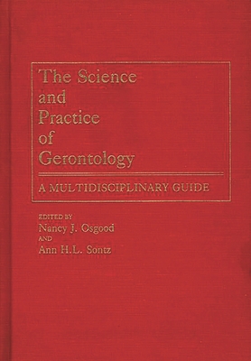 The Science and Practice of Gerontology: A Mult... 031326161X Book Cover