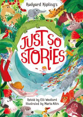 Rudyard Kipling's Just So Stories, Retold by El... 1509814744 Book Cover