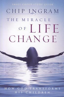 The Miracle of Life Change Study Guide: How God... 1605930296 Book Cover