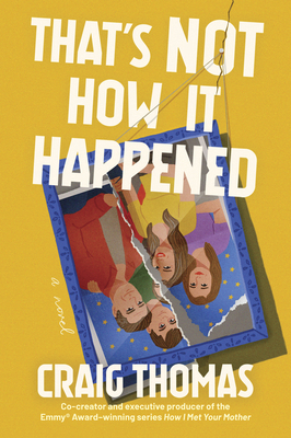 That's Not How It Happened 1335002723 Book Cover
