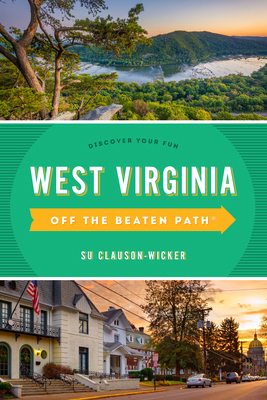 West Virginia Off the Beaten Path(R): Discover ... 1493065793 Book Cover