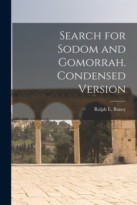 Search for Sodom and Gomorrah. Condensed Version 1013992660 Book Cover