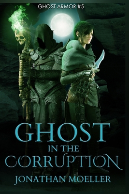 Ghost in the Corruption B0FCSK8HGC Book Cover