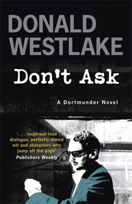 Don't Ask. Donald Westlake 1847245218 Book Cover