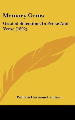 Memory Gems: Graded Selections In Prose And Ver... 1437194354 Book Cover