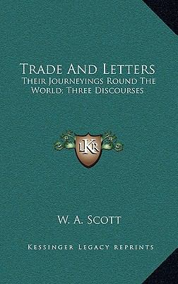 Trade and Letters: Their Journeyings Round the ... 1163675857 Book Cover