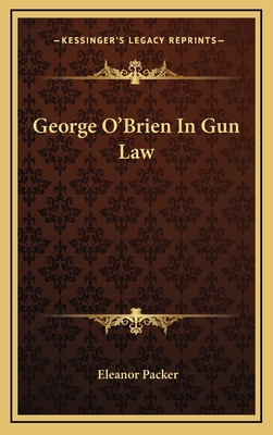 George O'Brien in Gun Law 1164491210 Book Cover