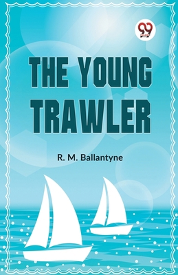 The Young Trawler 9359395846 Book Cover