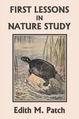First Lessons in Nature Study (Yesterday's Clas... 1633340996 Book Cover