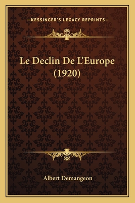 Le Declin De L'Europe (1920) [French] 116761478X Book Cover