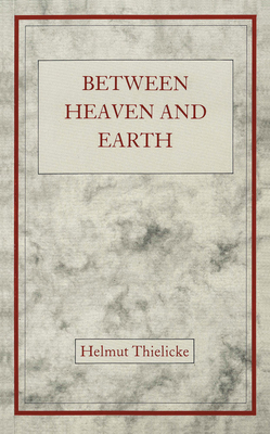 Between Heaven and Earth: Conversations with Am... 0227677269 Book Cover
