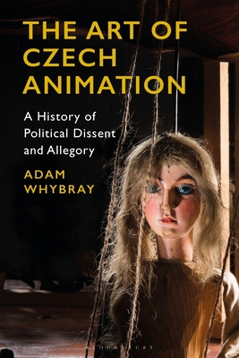 The Art of Czech Animation: A History of Politi... 1350104590 Book Cover