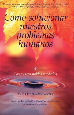 Como solucionar nuestros problemas humanos/ How... [Spanish] 8493314838 Book Cover