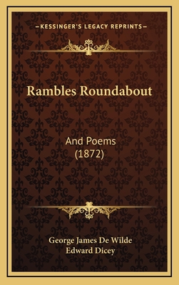 Rambles Roundabout: And Poems (1872) 1165009978 Book Cover