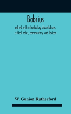 Babrius; Edited With Introductory Dissertations... 9354187528 Book Cover