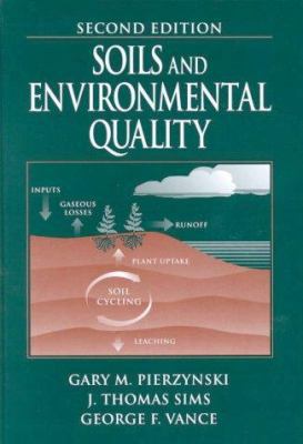 Soils and Environmental Quality, Second Edition 0849300223 Book Cover