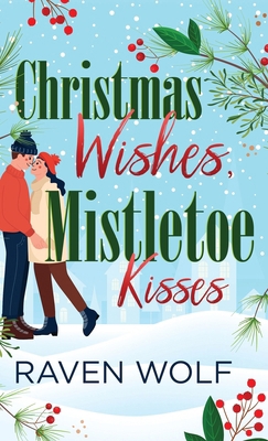 Christmas Wishes, Mistletoe Kisses 4824125022 Book Cover