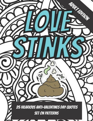 Love Stinks: Funny Anti Valentines Day Quote Co... B08VY76Y5V Book Cover