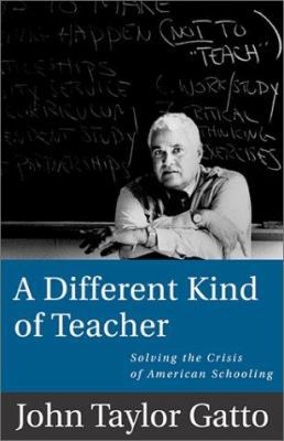 A Different Kind of Teacher: Solving the Crisis... 1893163407 Book Cover