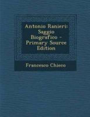 Antonio Ranieri: Saggio Biografico [Italian] 1295134284 Book Cover