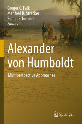 Alexander Von Humboldt: Multiperspective Approa... B0C9LF6PBG Book Cover