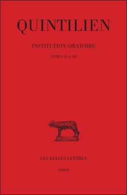 Quintilien, Institution Oratoire: Tome II: Livr... [French] 2251012036 Book Cover