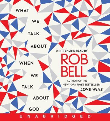 What We Talk about When We Talk about God CD 0062237691 Book Cover