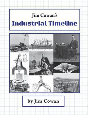 Jim Cowan's Industrial Timeline 1543166784 Book Cover