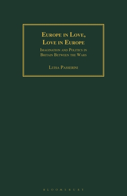 Europe in Love, Love in Europe: Imagination and... 1350182257 Book Cover