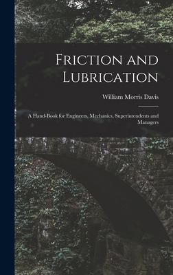 Friction and Lubrication: A Hand-Book for Engin... 1016821670 Book Cover
