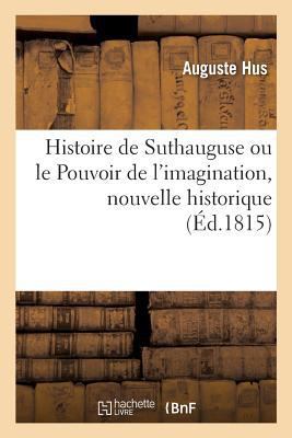 Histoire de Suthauguse, ou le Pouvoir de l'imag... [French] 2019273160 Book Cover