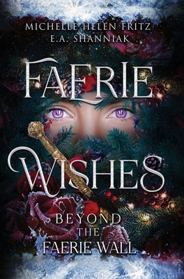 Faerie Wishes: Beyond The Faerie Wall B0F498DD7M Book Cover