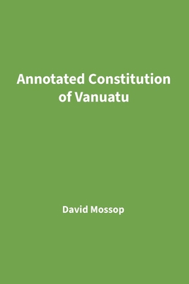 Annotated Constitution of Vanuatu 1764585100 Book Cover
