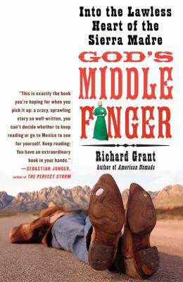 God's Middle Finger: Into the Lawless Heart of ... 1416534407 Book Cover