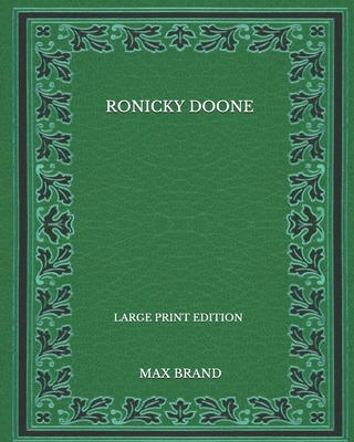 Ronicky Doone - Large Print Edition B08P253PK6 Book Cover