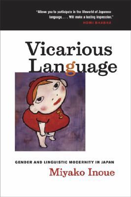 Vicarious Language: Gender and Linguistic Moder... 0520245849 Book Cover