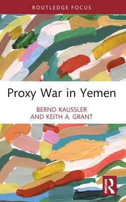 Proxy War in Yemen 1032201762 Book Cover