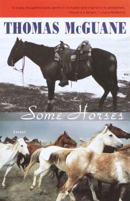 Some Horses: Essays 0375724524 Book Cover