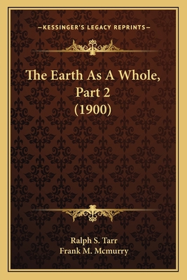 The Earth As A Whole, Part 2 (1900) 1165780836 Book Cover