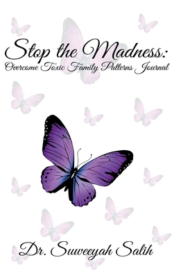 Stop the Madness: Overcome Toxic Family Pattern... 173723064X Book Cover