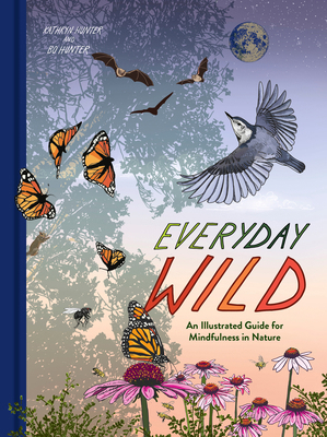 Everyday Wild: An Illustrated Guide for Mindful... 0593577752 Book Cover