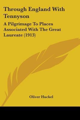 Through England With Tennyson: A Pilgrimage To ... 0548793700 Book Cover