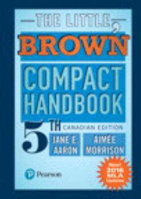 The Little, Brown Compact Handbook, Fifth Canad... 0134682629 Book Cover