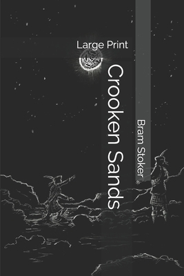 Crooken Sands: Large Print 1712499521 Book Cover