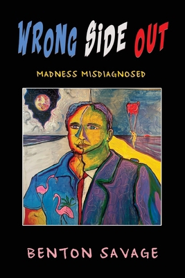 Wrong Side Out: Madness Misdiagnosed B0G8XL67FP Book Cover