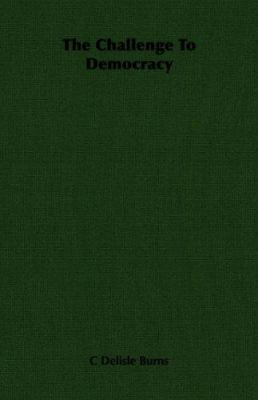 The Challenge To Democracy 1406733687 Book Cover