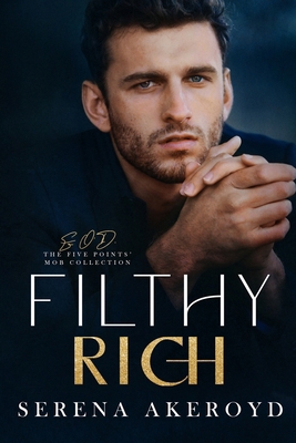 Filthy Rich (Five Points' Mob Collection: Mafia... 1915062659 Book Cover