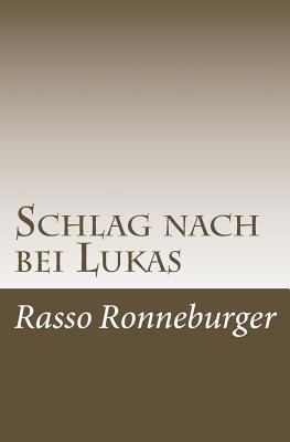 Schlag nach bei Lukas [German] 1534656200 Book Cover